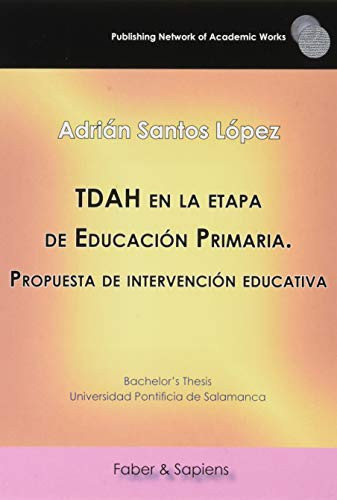 TDAH en la etapa de Educación Primaria propuesta de intervención educatica