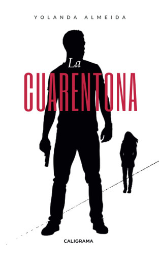 La Cuarentona (Spanish Edition)