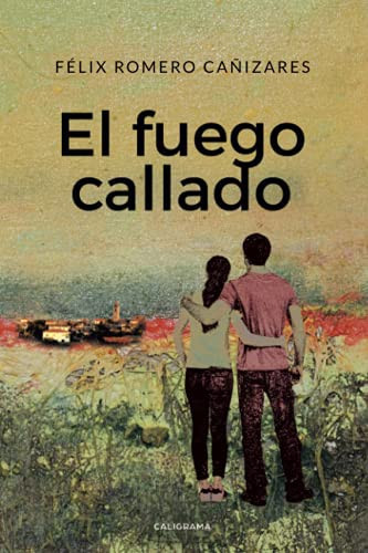 El fuego callado (Spanish Edition)