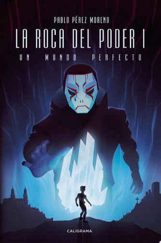 La roca del poder I Un mundo perfecto