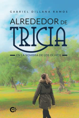 Alrededor de Tricia: En la sombra de los olivos (Spanish Edition)