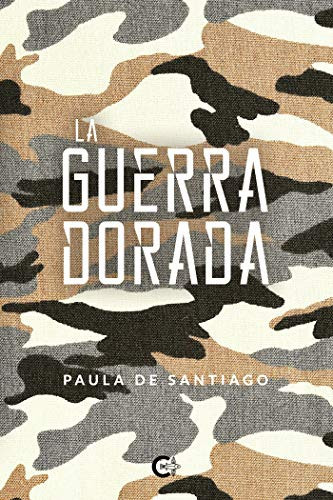 La guerra dorada (Spanish Edition)