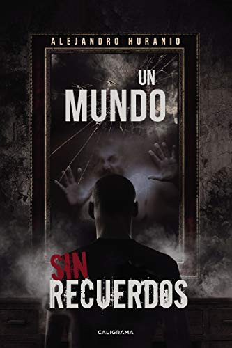 Un mundo sin recuerdos (Spanish Edition)