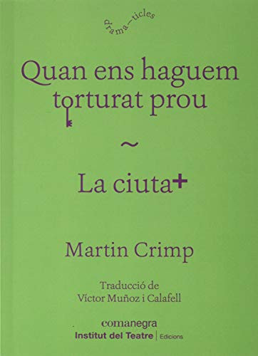 Quan ens haguem torturat prou: La ciutat