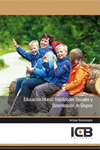 Educación infantil: habilidades sociales y dinamización de grupos