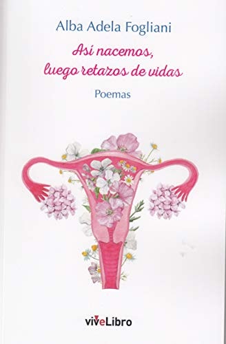 Así nacemos, luego retazos de vidas