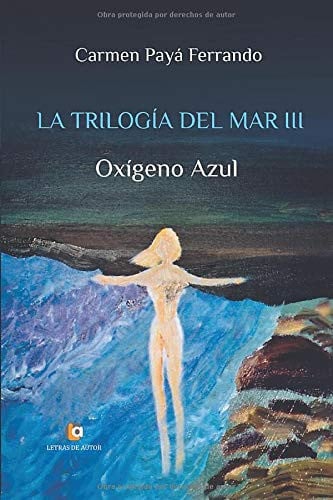 LA TRILOGÍA DEL MAR III: Oxígeno Azul (Spanish Edition)