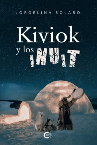 Kiviok y los inuit (Spanish Edition)