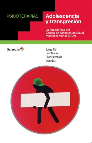 Adolescencia y transgresión La experiencia del Equipo de Atención en Salud Mental al Menor (EAM)