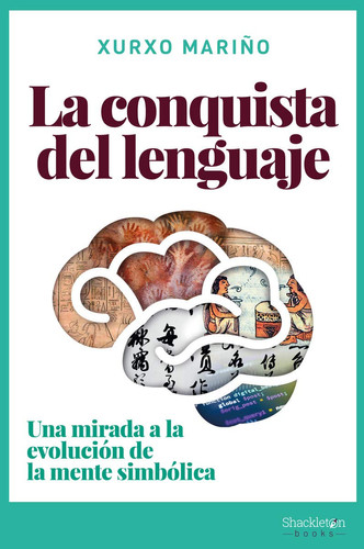 La conquista del lenguaje : una mirada a la evolución de la mente simbólica