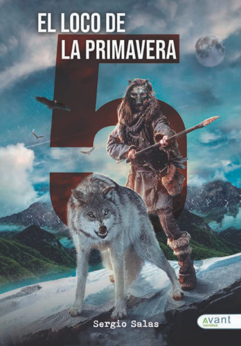 El loco de la primavera (Spanish Edition)