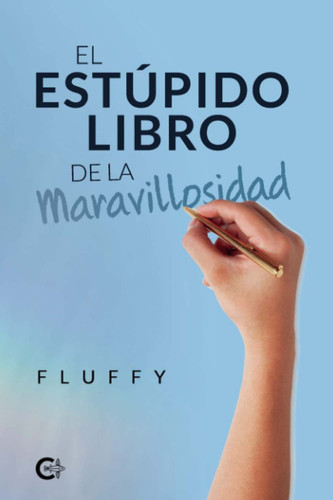 El Estúpido Libro de la Maravillosidad (Spanish Edition)