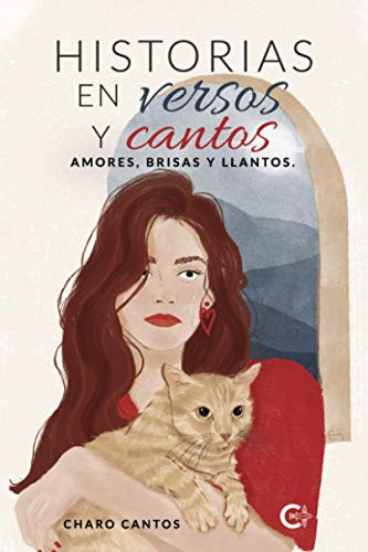 Historias en versos y cantos: Amores, brisas y llantos. (Spanish Edition)