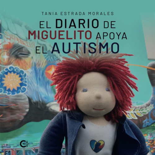 El Diario de Miguelito apoya el autismo (Spanish Edition)