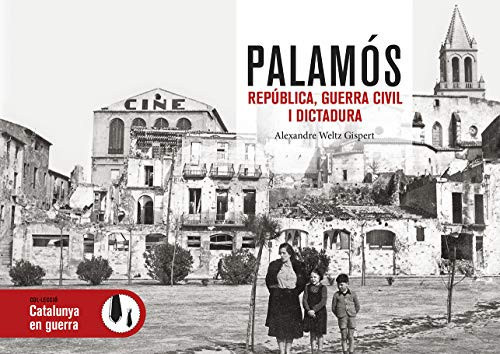 Palamós República, Guerra Civil i Dictadura