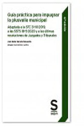 Guía práctica para impugnar la plusvalía municipal adaptada a la STC 31-10-2019, a las SSTS 18-5-2020 y a las últimas resoluciones de juzgados y tribunales