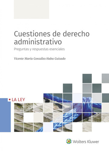 Cuestiones de derecho administrativo preguntas y respuestas esenciales