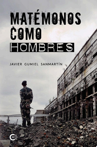 Matémonos como hombres