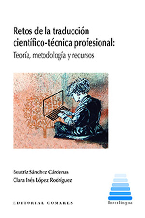 RETOS DE LA TRADUCCIÓN CIENTÍFICO-TÉCNICA PROFESIONAL