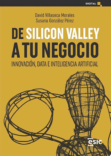 De Silicon Valley a tu negocio. Innovación, data e inteligencia artificial