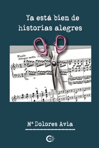 Ya está bien de historias alegres (Spanish Edition)