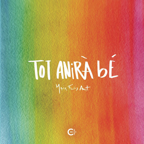 Tot anirà bé (Catalan Edition)