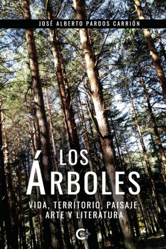 Los árboles: Vida, territorio, paisaje, arte y literatura (Spanish Edition)