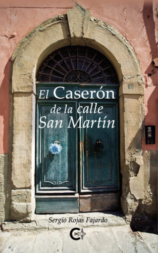 El caserón de la calle San Martín (Spanish Edition)