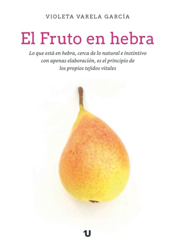 El Fruto en hebra (Spanish Edition)