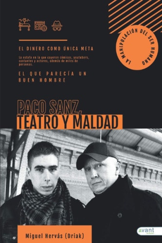Paco Sanz, teatro y maldad (Spanish Edition)