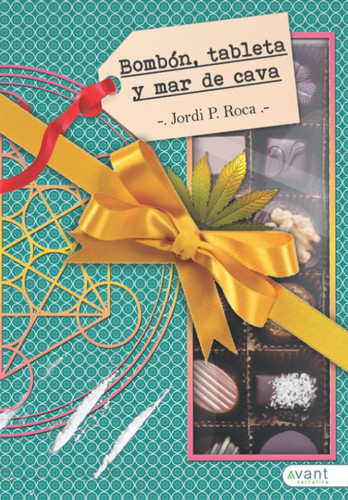 Bombón tableta y mar de cava (Spanish Edition)