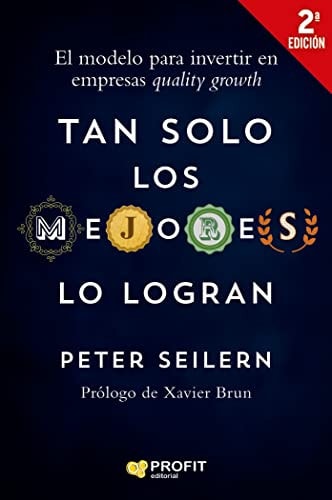 Tan sólo los mejores lo logran: Cómo invertir en empresas quality growth