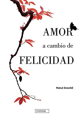 Amor a cambio de felicidad