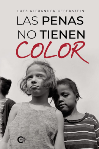 Las penas no tienen color (Spanish Edition)