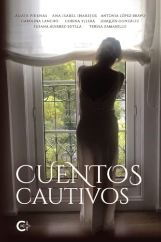Cuentos cautivos (Spanish Edition)