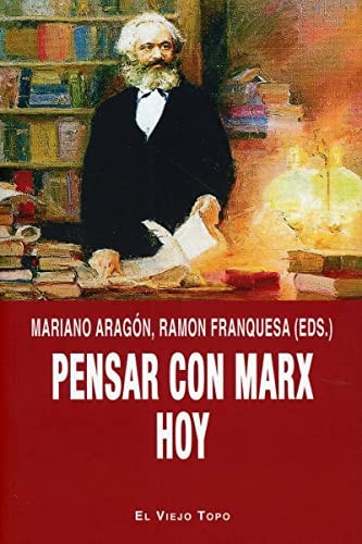 Pensar con Marx hoy
