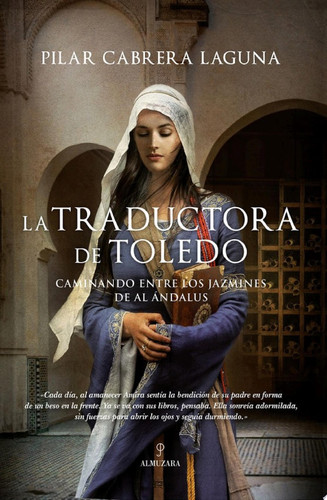 La traductora de Toledo Caminando entre los jazmines de Al ándalus