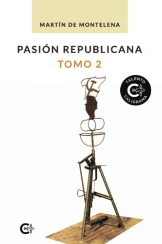 Pasión republicana. Tomo 2 (Spanish Edition)
