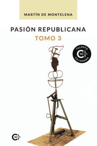 Pasión republicana. Tomo 3 (Spanish Edition)