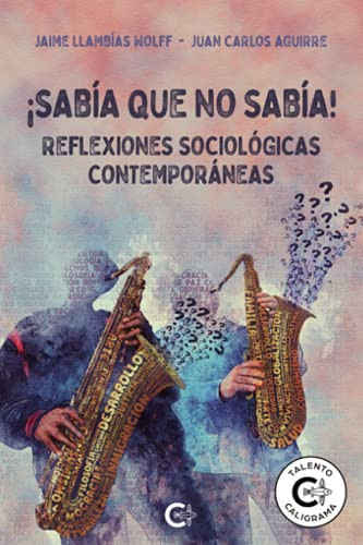 ¡Sabía que no sabía! reflexiones sociológicas contemporáneas
