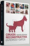 Cirugía reconstructiva en perros y gatos