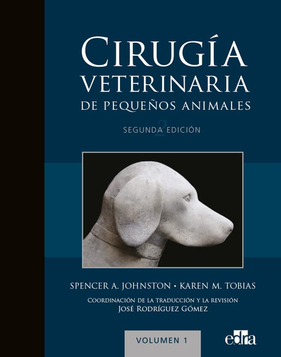 Cirugía veterinaria de pequeños animales Volumen 1