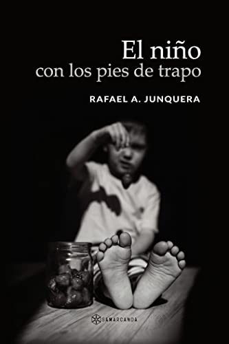 El niño con los pies de trapo (Spanish Edition)
