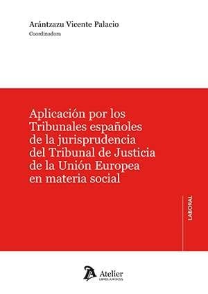 Aplicación por los Tribunales españoles de la jurisprudencia del Tribunal de Justicia de la Unión Europea en materia social