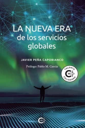 La nueva era de los servicios globales (Spanish Edition)