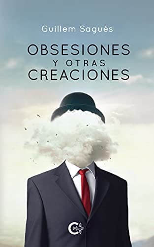 Obsesiones y otras creaciones (Spanish Edition)