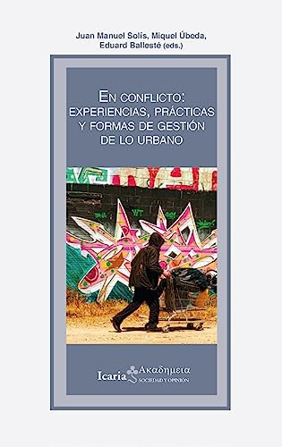 En conflicto experiencias, prácticas y formas de gestión de lo urbano