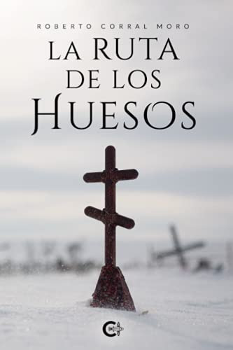 La ruta de los huesos (Spanish Edition)