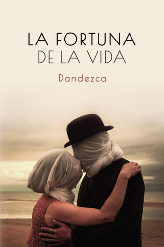 La fortuna de la vida (Spanish Edition)