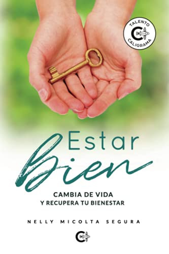 Estar bien: Cambia de vida y recupera tu bienestar (Spanish Edition)